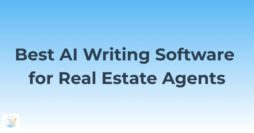 Best AI Writing Software for Real Estate Agents in 2026 — Write Listings, Emails, and Content Faster 16