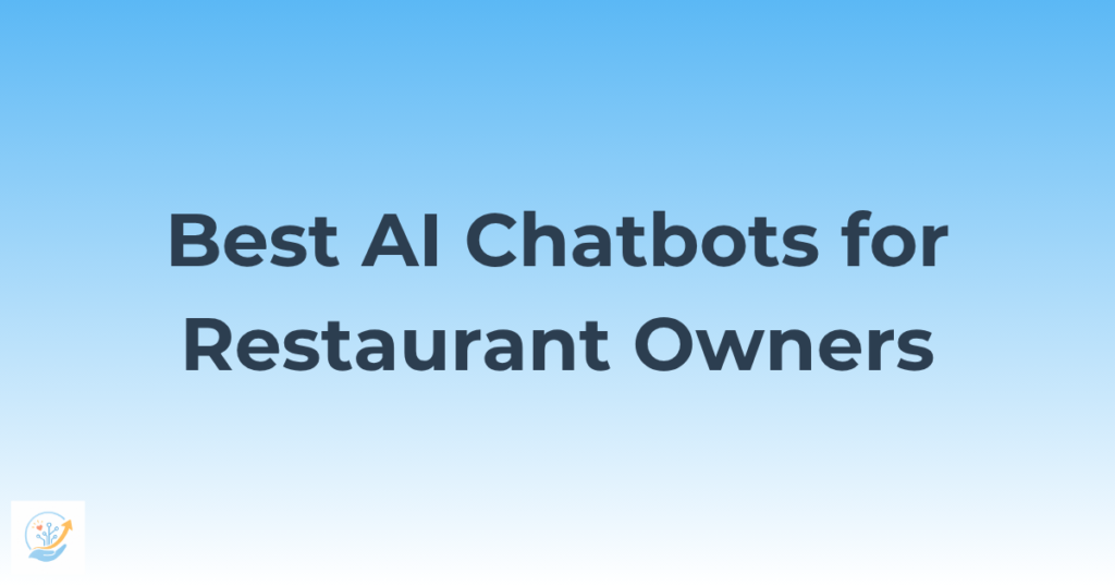 Best AI Chatbots for Restaurant Owners in 2026 — Never Miss a Reservation Again 5